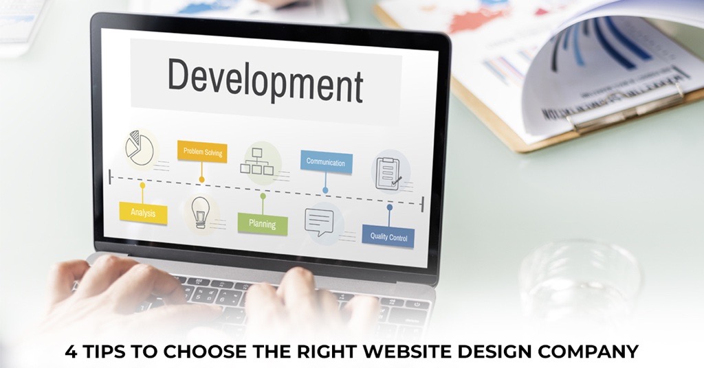 4 Tips to Choose the Right Website Design Company