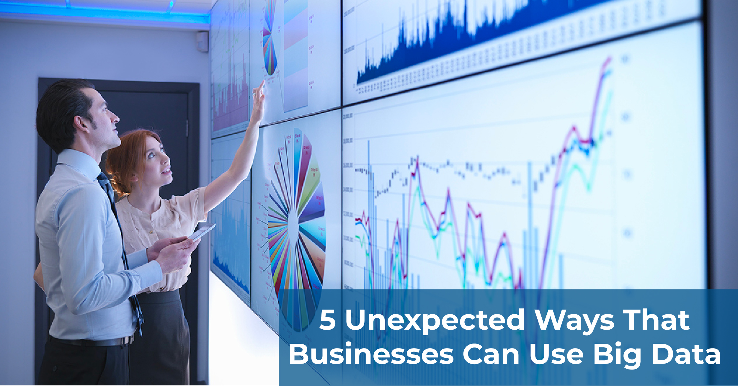 5 Unexpected Ways That Businesses Can Use Big Data
