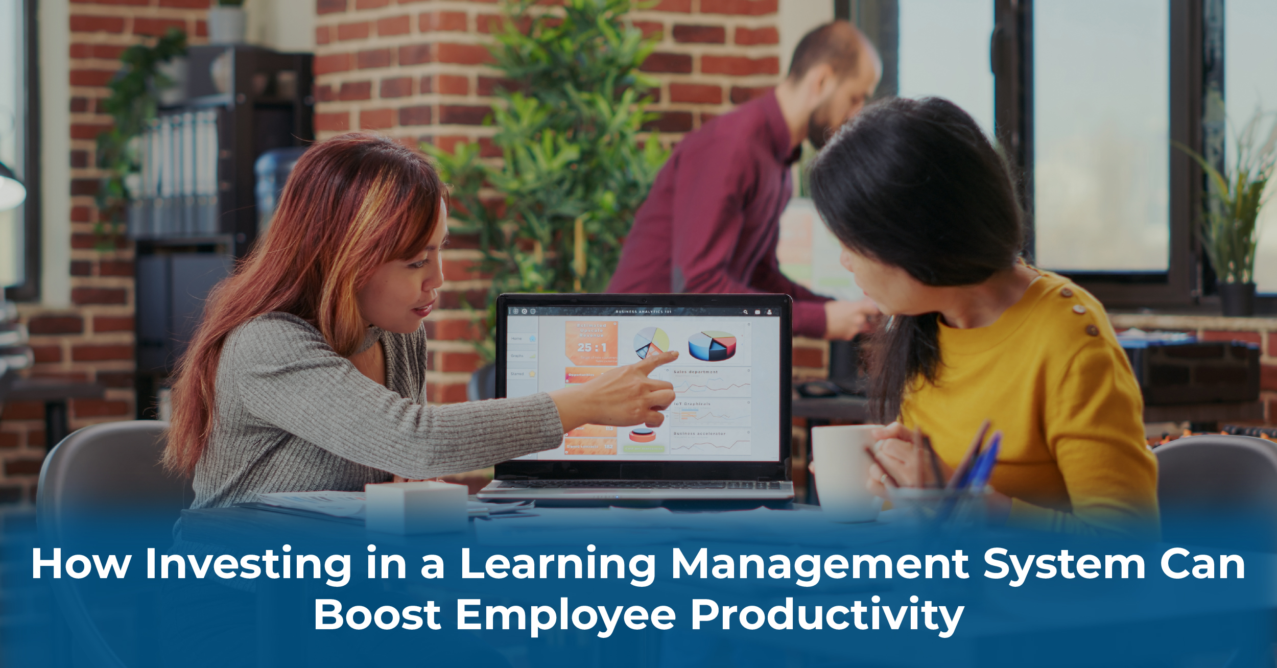 How Investing in a Learning Management System Can Boost Employee Productivity