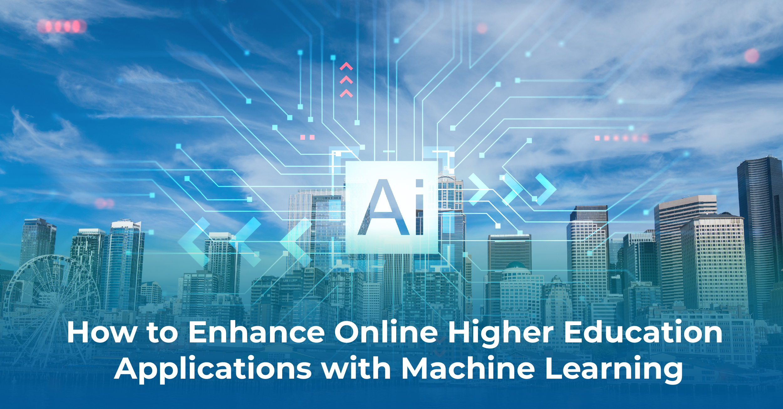 How to Enhance Online Higher Education Applications with Machine Learning