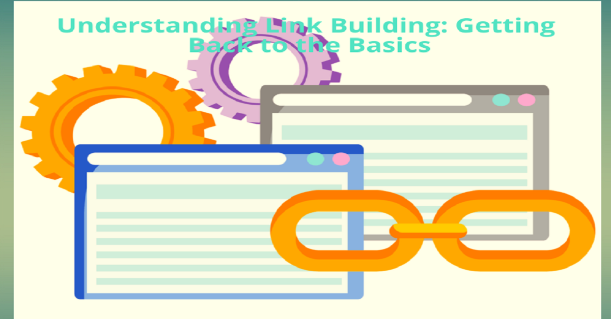 Understanding Link Building: Getting Back to the Basics